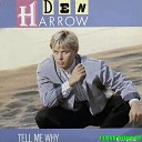 Den Harrow - Tell Me Why Extended Version