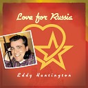 Eddy Huntington - Love For Russia Ruble Version