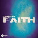 Versus 5 - Faith Original Mix