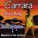 Carrara - Shine On Dance Dance Version