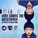 Baby Me - Here Comes the Hoststepper DJ Haipa DJ Gene…