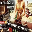 DJ Max PoZitive - Russian Electro MIX vol 7 Track 4