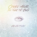 Cihan Akar - You Make Me Crazy Original Mi