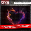 Dave Armstrong Redroche - Love Has Gone Dj Micaele Moscow Club Bangaz…