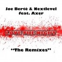 AxEr Joe Berte Nextlevel - Love The Night Joe Berte and Danny Kore Remix
