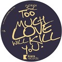 Andrew Soul - Too Much Love Will Kill You Original Mix