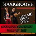MaxiGroove - Maxi Groove - Give Me Your Love - (Alexander Sosinovich  Mahs Up)2013