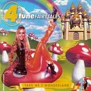 4 Tune Fairytales - Take Me 2 Wonderland Radio mix