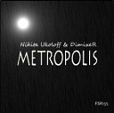 Nikita UkoloFF DimixeR Eddi Rollf - Nikita UkoloFF DimixeR Metropolis Eddi Rollf…