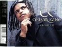 Ceasar Kane - Close 2 You