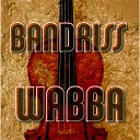 Bandriss - Wabba Original Mix