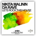 Nikita Malinin feat Da Rave - Let s Rock The House