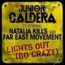 Junior Caldera ft Natalia Kills Far East Movement amp Chris… - Lights Out Dj Alex Darth Mashup