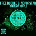 Free Bubble Nopopstar - Ordinary People Original Mix