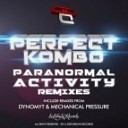 Perfect Kombo - Paranormal Activity Mechanical Pressure Remix