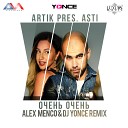 Artik pres Asti - Очень Очень Alex Menco DJ Yonce Radio Remix…