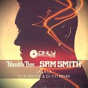 Naughty Boy Feat Sam Smith - La La La DJ Scruche DJ V1t Radio Edit