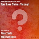 Memo Insua Daniel Martinez - Your Love Shines Through Original Mix