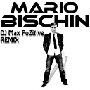 Mario Bischin - Macarena DJ Max PoZitive Elec