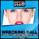 Reznikov Denis First ft Portnov remix - wrecking ball