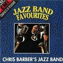 Chris Barber - I Shall Not Be moved