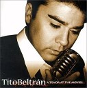 Tito Beltran - Where Do I Begin Love Stor
