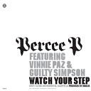 Percee P - Watch Your Step Feat Vinnie Paz Guilty Simpson…