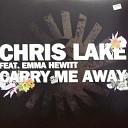 Chris Lake Feat Emma Hewitt - Carry Me Away Original Mix