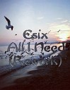 Esix - All I Need Rework