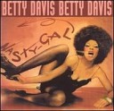 Betty Davis - If I m In Luck I Might Get Picked Up