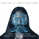 Steve Aoki ft Waka Flocka Flame - Rage The Night Away Barely Alive Getter Remix