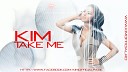 Kim - Take Me Radio Edit