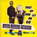 The Ting Tings - Shut Up And Let Me Go Dj Kirushelex Mash Up