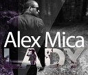 ALEX MICA - Lady 2013 Original Radio Edit
