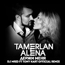 Тамерлан и Алёна  – Держи меня - (Dj MriD ft Tony Kart Official Remix)