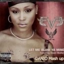 Gwen Stefani ft EVE - Let Me Blow Your Mine (DANIO Mash Up)