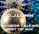 D J Lunin vs Modern Talking - Modern Talking Best Of Mix