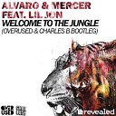 Alvaro Mercer feat Lil Jon - Welcome To The Jungle Overused Charles B…