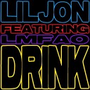 Lil Jon feat LMFAO - Drink