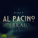 DJ M E G - AL PACINO DJ B R A U N Trap Remix