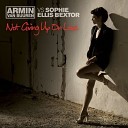 Armin van Buuren vs Sophie El - Not Giving Up Of Love