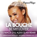 La Bouche - Be My Lover Dj Mack Di Alexx Slam Remix