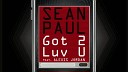 Sean Paul feat Alexis Jordan - Got 2 luv u