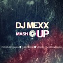 DJ MEXX - Track 4 Mash up mix 2013