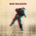 Bad Religion - The Day That The Earth Stalled