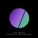 Prides - I Should Know You Better Meramek Remix