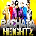 Bachata Heightz - What The Fuck Was You Thinking