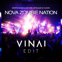 Dimitri Vegas Like Mike vs Felguk Tujamo - Nova Zombie Nation VINAI Edit