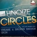 Hnoize - Circles Yreane amp Broken Enough Remix