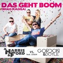 Harris Ford Vs Gordon Doyle Feat Lisah - Das Geht Boom Shag Ragga Dawson Creek Remix